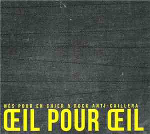 Œil Pour Œil - Nés Pour En Chier & Rock Anti-Caillera