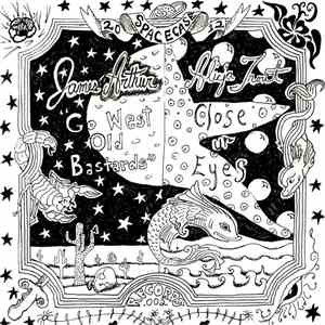 James Arthur / Alicja Trout - Go West Old Bastards / Close Ur Eyes