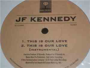 JF Kennedy - This Is Our Love
