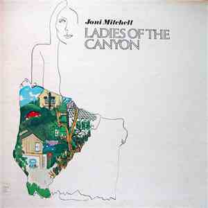 Joni Mitchell - Ladies Of The Canyon