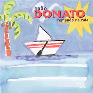 João Donato - Remando Na Raia