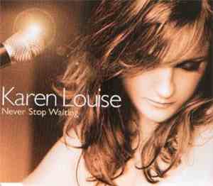Karen Louise - Never Stop Waiting