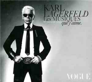 Karl Lagerfeld - Les Musiques Que J'aime - My Favorite Songs