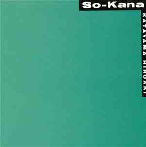 Katayama Hiroaki - So-Kana