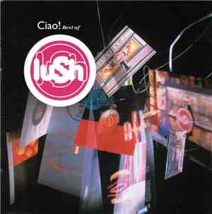 Lush - Ciao! Best Of Lush