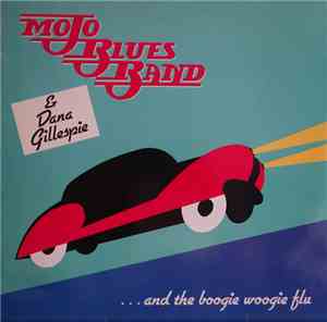 Mojo Blues Band & Dana Gillespie - ...And The Rockin' Boogie Flu