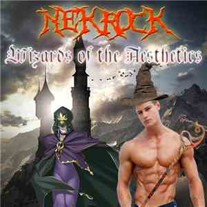 NekRock - Wizards Of The Aesthetics