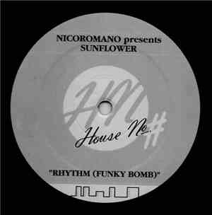 Nicoromano Presents Sunflower  - Rhythm (Funky Bomb)
