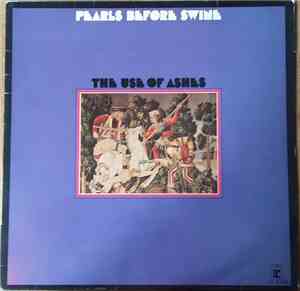 Pearls Before Swine - The Use Of Ashes