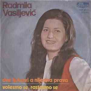 Radmila Vasiljević - Dve Ljubavi A Nijedna Prava