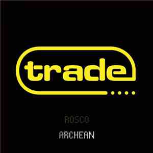 Rosco (Trade) - Archean