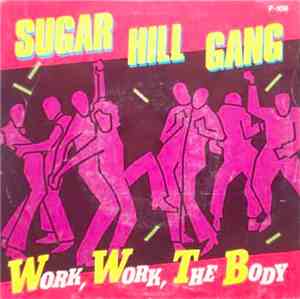 Sugarhill Gang - Work, Work, The Body