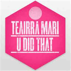 Teairra Mari - U Did That