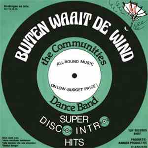 The Communities Dance Band - Buiten Waait De Wind