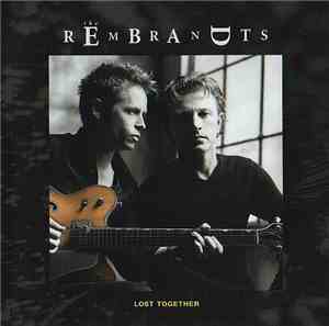 The Rembrandts - Lost Together