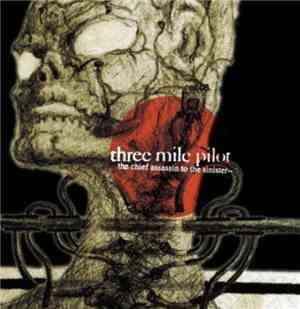 Three Mile Pilot - The Chief Assassin To The Sinister--