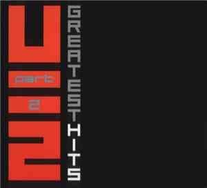 U2 - Greatest Hits Part 2