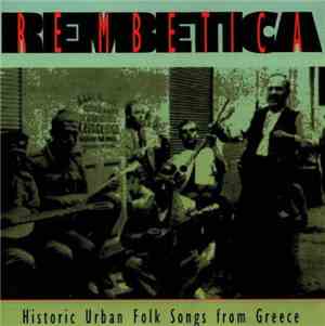 Various - Rembetica - Historic Urban Folk Songs From Greece