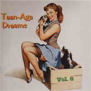 Various - Teen-Age Dreams Vol. 6