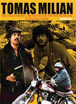 Various - Tomas Milian - The Tough Bandit, The Rough Cop And The Filthy Rat In Italian Cinema