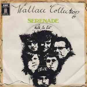 Wallace Collection - Serenade / Walk On Out