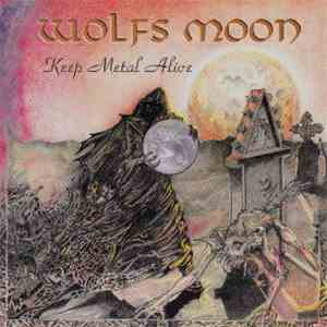 Wolfs Moon - Keep Metal Alive