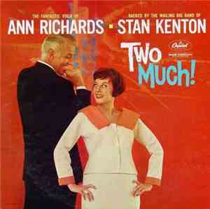 Ann Richards And Stan Kenton - Two Much!