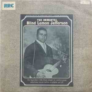 Blind Lemon Jefferson - The Immortal Blind Lemon Jefferson