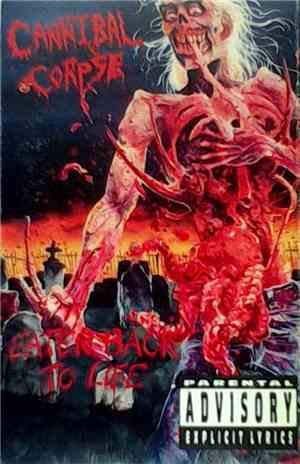 Cannibal Corpse - Eaten Back To Life
