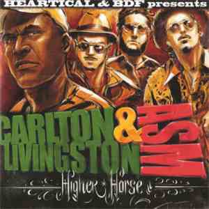 Carlton Livingston & ASM  - Higher Horse