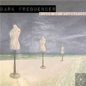 Dark Frequencer - Signs Of Stagnation