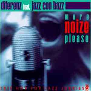 Diferenz Featuring Jazz Con Bazz - More Noize Please