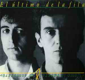 El Último De La Fila - Como La Cabeza Al Sombrero
