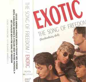Exotic  - The Song Of Freedom (Szabadság-Dal)