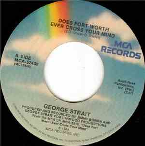 George Strait - Does Fort Worth Ever Cross Your Mind / Love Comes From The Other Side Of Town