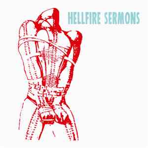 Hellfire Sermons - Covered In Love / Sacred Skin
