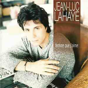 Jean-Luc Lahaye - Femme Que J'Aime