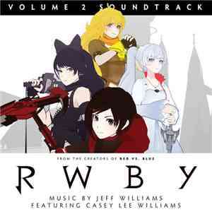 Jeff Williams  - RWBY Volume 2 Soundtrack