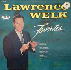 Lawrence Welk And His Champagne Music - Favorites