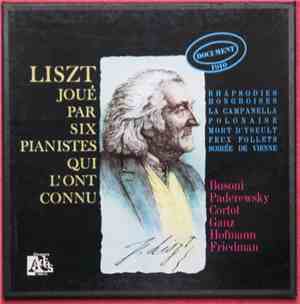 Liszt / Busoni, Paderewski, Cortot, Ganz, Hofmann, Friedman - Liszt Joué Par Ceux Qui L'ont Connu