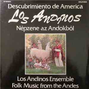 Los Andinos Ensemble - Descubrimiento De America - Népzene Az Andokból / Folk Music From The Andes
