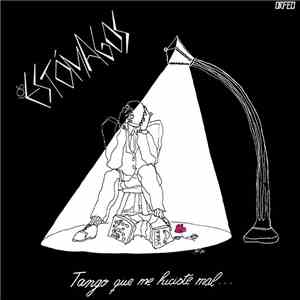 Los Estómagos - Tango Que Me Hiciste Mal