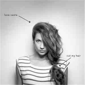 Luca Vasta - Cut My Hair