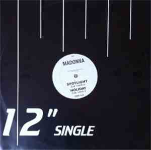 Madonna - Spotlight / Holiday / Over And Over / Into The Groove