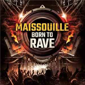 Maissouille - Born To Rave