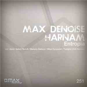 Max Denoise, Harnam - Entropia