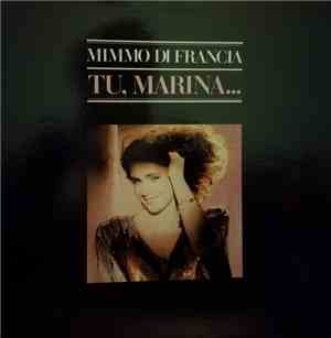 Mimmo Di Francia - Tu, Marina...