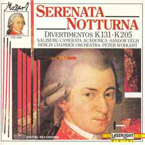 Mozart - Camerata Academica Salzburg, Sándor Végh, Berlin Chamber Orchestra, Peter Wohlert - Serenata Notturna