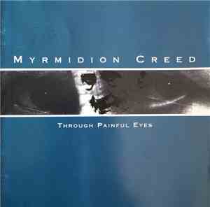 Myrmidion Creed - Through Painful Eyes