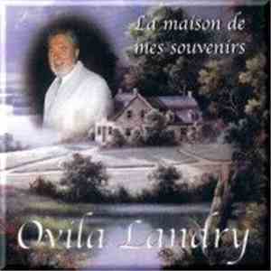 Ovila Landry - La Maison De Mes Souvenirs